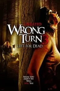 wrong turn 3 left for dead 2009